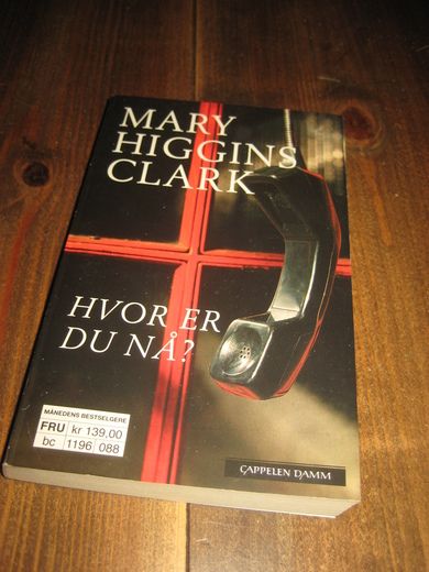 CLARK, MARY HIGGINS. HVOR ER DU NÅ? 2010.