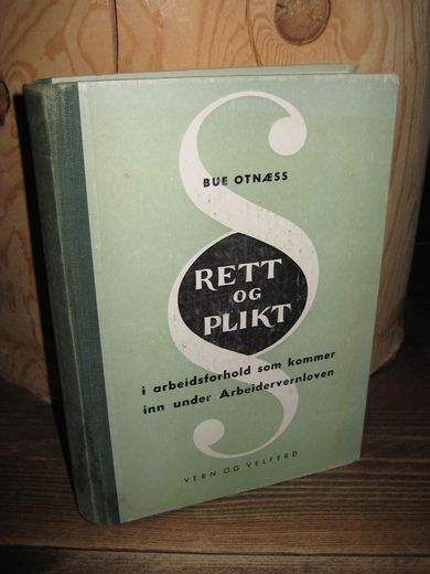 OTNÆSS: RETT OG PLIKT i arbeid som kommer innunder Arbeidervernloven. 1959.