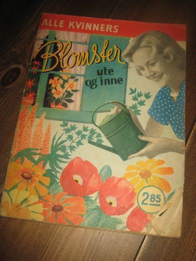 1952, ALLE KVINNERS blomster ute og inne.