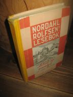 NORDAHL ROLFSENS LESEBOK. FJERDE BIND, ARBEID OG EVENTYR, Bokmål. 1958.