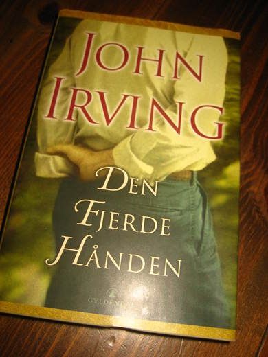 IRVING, JOHN: DEN FJERDE HÅNDEN. 2001.