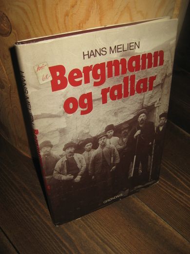 MELIEN, HANS: Bergmann og rallar. 1983.