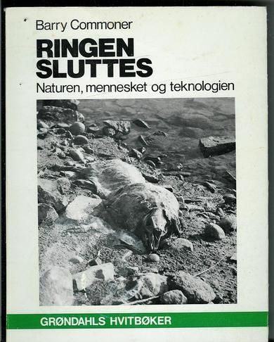 Commoner, Barry: RINGEN SLUTTES. 1972.