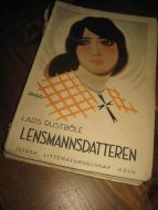 RUSTBØLE, LARS: LENSMANNSDATTEREN. 1931. 