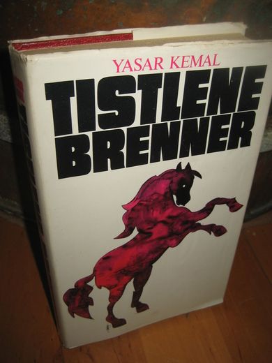 KEMAL, YASAR: TISTLENE BRENNER. 1977.