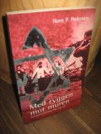 Pedersen: Med ryggen mot muren. Antisemittisme før og no. 2001.