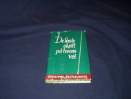 Johansen, Georg: Det første skritt på troens vei.1962