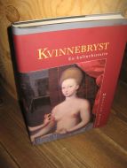 Yalom, Marilyn: KVINNEBRYST. En kulturhistorie. 1999.