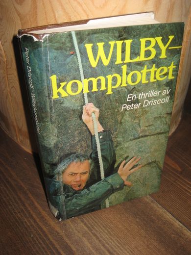 DRISCOLL, PETER: WILBY-komplotet. 1975.