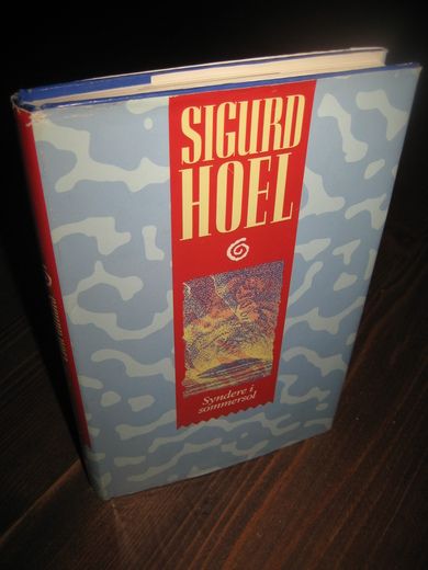 HOEL, SIGURD: Syndere i sommersol. 1990.