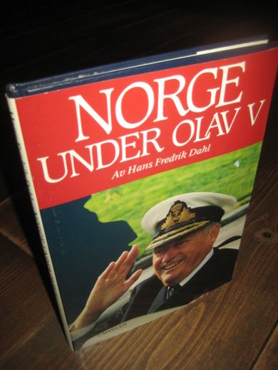 Dahl: NORGE UNDER OLAV V. 1982. 