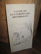 NATUR OG KULTURSTIGAR I BØVERDALEN.