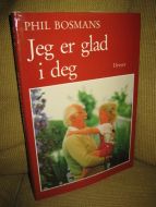 BOSMANS, PHIL: Jeg er glad i deg. 1988.