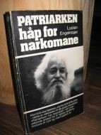 Engelmajer: PATRIARKEN håp for narkomane. 1981.