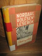 NORDAHL ROLFSENS LESEBOK. Femte bind, DIKT OG DÅD. Bokmål. 1958.