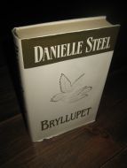 STEEL, DANIELLE. BRULLUPET. 2000.