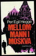 Hegge, Per Egil: MELLOM MANN I MOSKVA. 1971