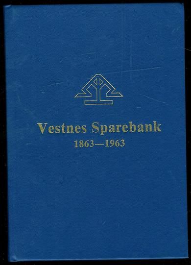 Sæbø, Asbjørn: Vestnes Sparebank gjennom hundre år. 1863.1963.  1977.