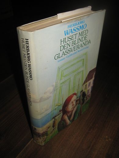 WASSMO: HUSET MED DEN BLINDE GLASSVERANDA. 1987. 