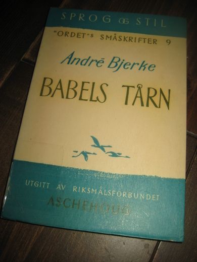 Bjerke, Andre': BABELS TÅRN. 1959.