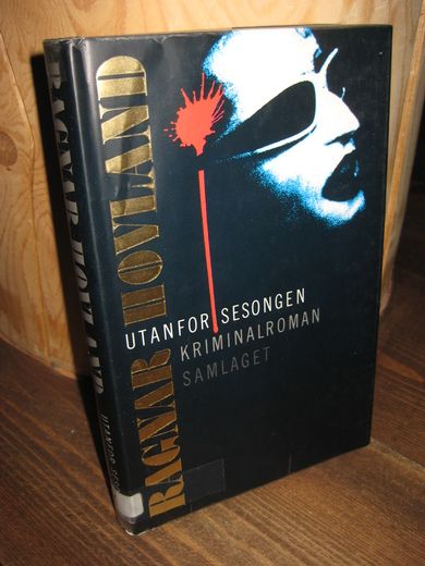 HOVLAND, RAGNAR: UTANFOR SESONGEN. 1988.