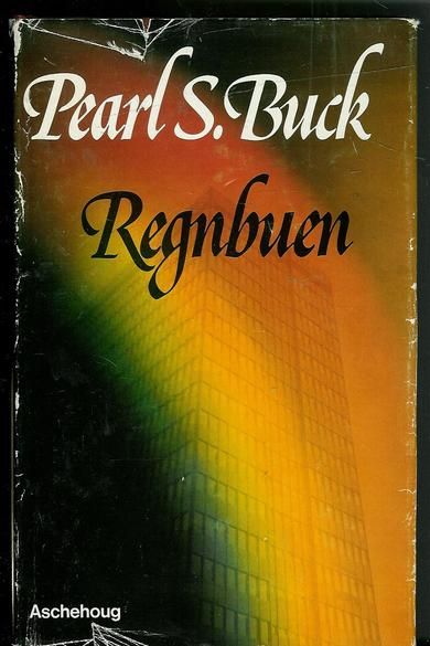 Buck, Pearl: Regnbuen. 1977