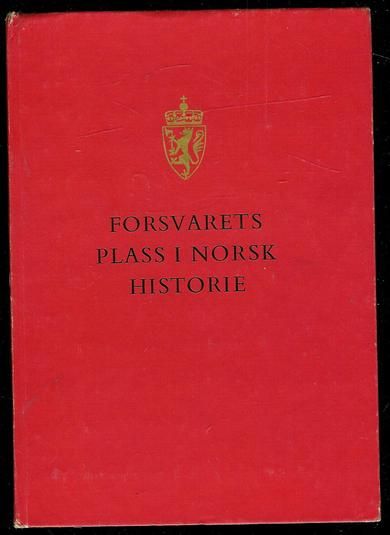 Christophersen, Bjørn: FORSVARETS PLASS I NORSK HISTORIE.  1970