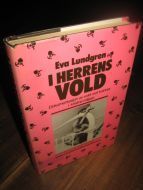 Lundgren: I HERRENS VOLD. Dokumetasjon av vold mot kvinner i kristne miljøer. 1985. 