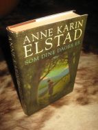 ELSTAD, ANNE KARIN: SOM DINE DAGER ER. 2000.