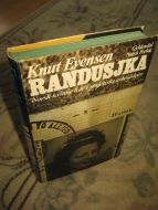 EVENSEN, KNUT: RANDUSJKA. Norsk kvinne 8 år i sojetisk arbeidsleir. 1972