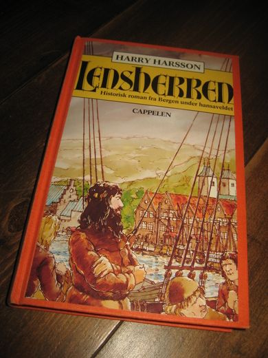 HARSSON: LENSHERREN. Historis roman fra Beregn under hansaveldet. 1982. 