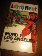 KENT, LARY: MORD I LOS ANGELES. 1973.