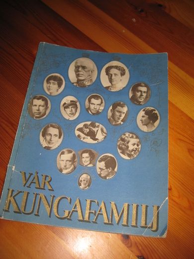 Minnealbum, VÅR KUNGA FAMILJ, 1940.