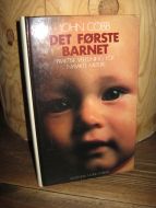 COBB: DET FØRSTE BARNET. PRAKTISK VEILEDNING FOR NYBAKTE MØDRE. 1982.