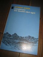 STEEN, SVERRE: Langsomt ble landet vårt eget. 1969.