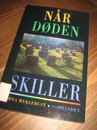 MYKLEBUST: NÅR DØDEN SKILLER. 1989.