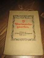 Anker, Nini Roll: I amtmands gaarden. 1. utgave, 1925.