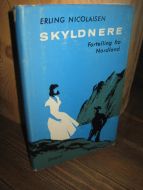 NICOLAISEN: SKYLDNERE. Fortelling fra Nordland. 1965.