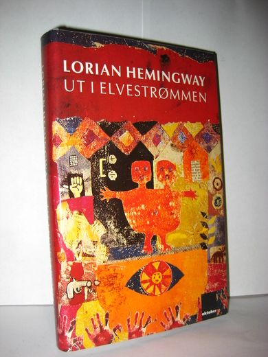 HEMMINGWAY: UT I ELVESTRØMMEN.