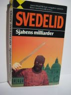 SVEDELID, OLOV: Sjahens miliarder. 1987, 1. opplag.