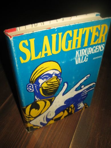 SLAUGHTER: KIRURGENS VALG. 1970. 