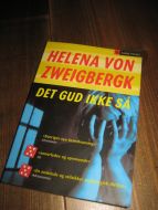 ZWEIGBERGK: DET GUD IKKE SÅ. 2004. 