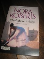 ROBERTS, NORA: Kjærlighetens dans. 2010.