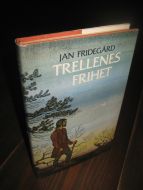 FRIDEGÅRD: TRELLENES FRIHET. 1981.