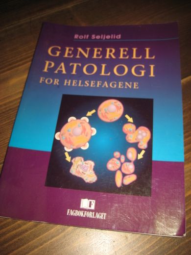 Seljelid: GENERELL PATOLOGI FOR HELSEFAGENE. 1997.