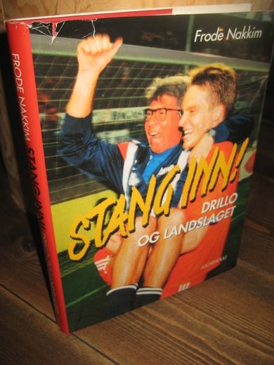 Nakkim: STANG INN! DRILLO OG LANDSLAGET. 1993.