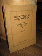 HØVERSTAD: KRISTENDOM OG NORSKDOM. FESTSKRIFT TIL CHRISTOPHER BRUUN. 1920.