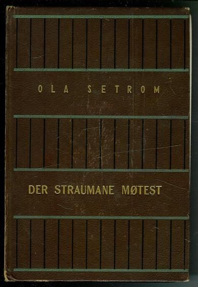 SETROM, OLA: DER STRAUMANE MØTEST. 1946