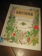 KRYDDER. Historien om krydernes opprinnelse, bruk og egenskaper. 1998. 