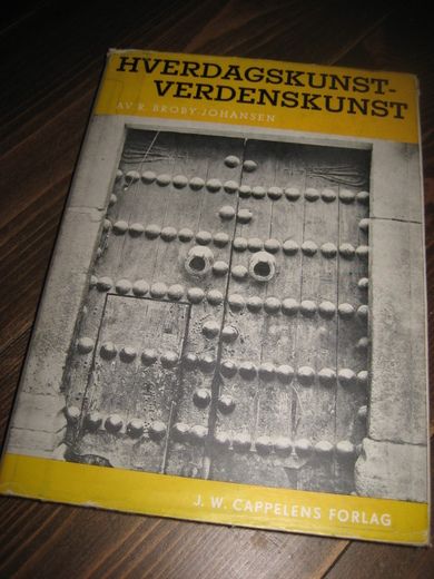 JOHANSEN: HVERDAGSKUNST- VERDENSKUNST. 1947, NR 4692.